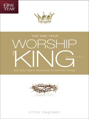 cover image of The One Year Worship the King Devotional